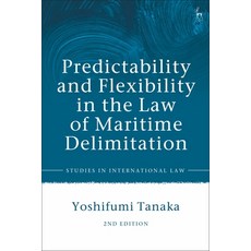 Predictability and Flexibility in the Law of Maritime Delimitation 平裝版, Hart Publishing, 英文