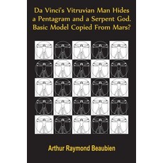(英文圖書) Da Vinci's Vitruvian Man Hides a Pentagram and a Serpent God. Basic Model Copied From Mars? 平裝版, Epiphi Productions, 英文