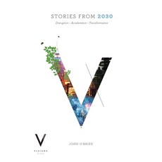 (英文圖書) Stories from 2030: Disruption - Acceleration - Transformation 平裝版, Vivid Publishing, 英文