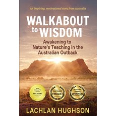 (英文圖書) Walkabout to Wisdom: Awakening to Nature's Teaching in the Australian Outback 平裝版, Aurora House, 英文