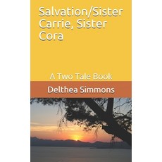 Salvation/Sister Carrie Sister Cora: A Two Tale Book 平裝版, Independently Published, 英文
