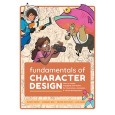 Fundamentals of Character Design: How to Create Engaging Characters for Illustration Animation & Vi... 平裝版, 3dtotal Publishing, 英文