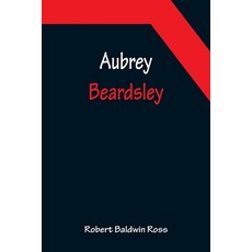 (英文圖書) Aubrey Beardsley 平裝版, Alpha Edition, 英文