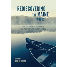 Rediscovering the Maine Woods: Thoreau's Legacy in an Unsettled Land 平裝版, University of Massachusetts Press, 英文