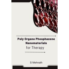(英文圖書) Poly Organo Phosphazene Nanomaterials for Therapy 平裝版, S Mehnath, 英文