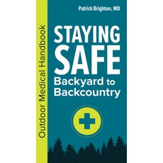 (英文圖書) Staying Safe: Backyard to Backcountry: Outdoor Medical Handbook 平裝版, Adventure Publications, 英文