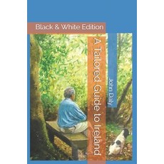 A Tailored Guide to Ireland: Black & White Edition 平裝版, Independently Published, 英文
