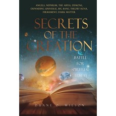 (英文圖書) Secrets of the Creation: Battle for Spiritual Truth 平裝版, Xulon Press, 英文