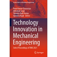 (英文圖書) Technology Innovation in Mechanical Engineering: Select Proceedings of Time 2021 平裝版, Springer, 英文