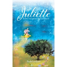 (英文圖書) Juliette: A mother's story of hope in the face of adversity 平裝版, Aude Lombard, 英文