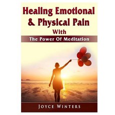 Healing Emotional & Physical Pain With The Power Of Meditation 平裝版, Abbott Properties, 英文