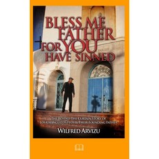 (英文圖書) Bless Me Father For You Have Sinned: The Behind the Curtain Story of Los Changuitos Feos & Th... 平裝版, Createspace Independent Pub..., 英文