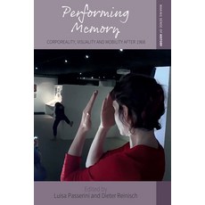 (英文圖書) Performing Memory: Corporeality Visuality and Mobility After 1968 精裝版, Berghahn Books, 英文