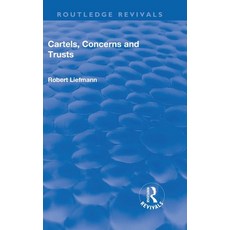 (英文圖書) Revival: Cartels Concerns and Trusts (1932) 精裝版, Routledge, 英文