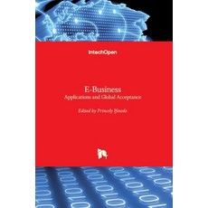(英文圖書) E-Business: Applications and Global Acceptance 精裝版, Intechopen, 英文