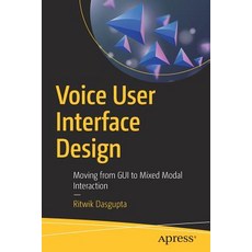 (英文圖書) Voice User Interface Design: Moving from GUI to Mixed Modal Interaction 平裝版, Apress, 英文