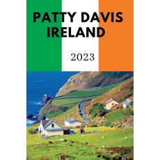 (英文圖書) Patty Davis Ireland 2023: A Travel Guide 平裝版, Independently Published, 英文