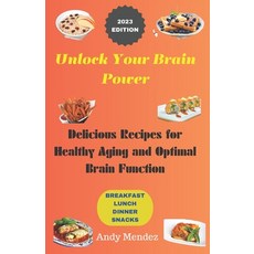 (英文圖書) Unlock Your Brain Power: Delicious Recipes for Healthy Aging and Optimal Brain Function 平裝版, Independently Published, 英文