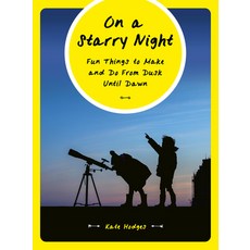 On a Starry Night: Fun Things to Make and Do from Dusk Until Dawn 平裝版, Frances Lincoln, 英文