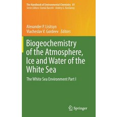 (英文圖書) Biogeochemistry of the Atmosphere Ice and Water of the White Sea: The White Sea Environment ... 精裝版, Springer, 英文