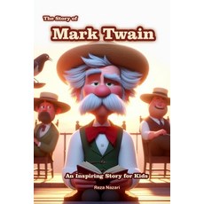 (英文圖書)The Story of Mark Twain: An Inspiring Story for Kids 平裝版, Effortlessmath.com, 英文