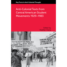Anti-Colonial Texts from Central American Student Movements 1929-1983 精裝版, Edinburgh University Press, 英文