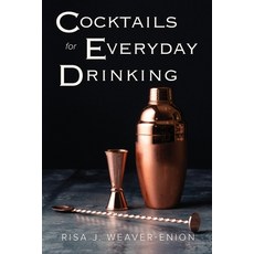 (英文圖書) Cocktails for Everyday Drinking 平裝版, Risa James Enterprises LLC, 英文