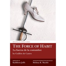 The Force of Habit / La Fuerza de la Costumbre 精裝版, Liverpool University Press, 英文