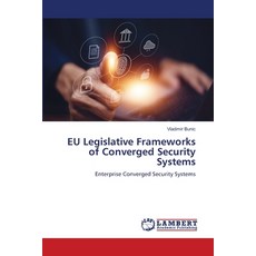 (英文圖書) EU Legislative Frameworks of Converged Security Systems 平裝版, LAP Lambert Academic Publis..., 英文