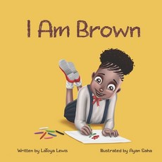 I am Brown 平裝版, Ballard Publishing Group, LLC., 英文