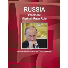 (英文圖書) Russia - President Vladimir Putin Rule: Achievements Problems and Future Strategies 平裝版, Int'l Business Publications..., 英文