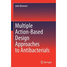 (英文圖書) Multiple Action-Based Design Approaches to Antibacterials 平裝版, Springer, 英文