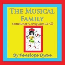 (英文圖書)The Musical Family--Sometimes a Song Says It All 平裝版, Bellissima Publishing, 英文
