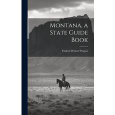 (英文圖書) Montana a State Guide Book 精裝版, Legare Street Press, 英文