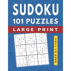 101 Sudoku Puzzles Easy to Hard: Large Print Sudoku Books for Adults 平裝版, Independently Published, 英文