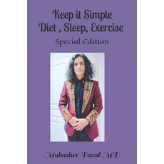 (英文圖書) Keep it Simple Diet Sleep Exercise 平裝版, Independently Published, 英文