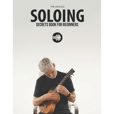 (英文圖書) Ukulele Soloing Secrets Book For Beginners: Uke Like The Pros 平裝版, Blinky Publishing, 英文