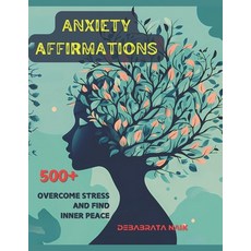 (英文圖書) 500+ Anxiety Solutions Affirmations: Overcome Stress and Find Inner Peace 平裝版, Independently Published, 英文