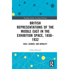 (英文圖書) British Representations of the Middle East in the Exhibition Space 1850-1932: Race Gender ... 精裝版, Routledge, 英文