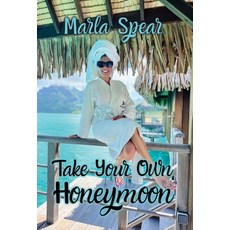 (英文圖書) Take Your Own Honeymoon 精裝版, Gatekeeper Press, 英文