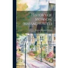 (英文圖書) History of Monson Massachusetts 精裝版, Hassell Street Press, 英文