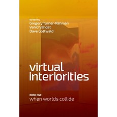 (英文圖書) Virtual Interiorities: When Worlds Collide 平裝版, Lulu.com, 英文