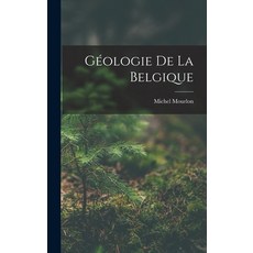 (英文書) Géologie de la Belgique 精裝版, Legare Street Press, 英文