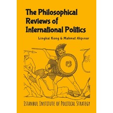 (英文圖書) The Philosophical Reviews of International Politics 平裝版, Istanbul Institute of Polit..., 英文