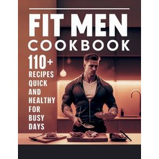 (英文圖書) Fit Men Cookbook: 110+ Recipes Quick and Healthy for Busy Days the Modern Man 平裝版, Independently Published, 英文