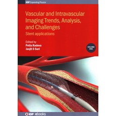 Vascular and Intravascular Imaging Trends Analysis and Challenges Volume 1: Stent applications 精裝版, Institute of Physics Publishing, 英文