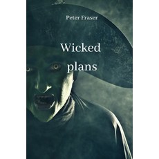 (英文圖書) Wicked plans 平裝版, Peter Fraser, 英文