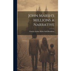 (英文圖書) John Marsh's Millions a Narrative 精裝版, Legare Street Press, 英文