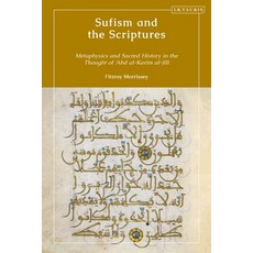 Sufism and the Scriptures: Metaphysics and Sacred History in the Thought of 'abd Al-Karim Al-Jili 精裝版, I. B. Tauris & Company, 英文