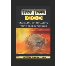 (英文圖書) free from GOD.: Unveiling Spirituality That Breeds Wisdom 平裝版, Independently Published, 英文